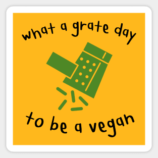 Grate Day to be a Vegan Funny Pun Sticker